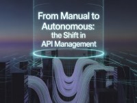 From Manual to Autonomous: The Shift in API&nbsp;Management